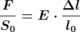 \fracFS0= E\cdot \frac\Delta ll0