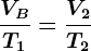 \fracVBT1=\fracV2T2