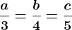 \fraca3=\fracb4=\fracc5