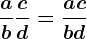 \fracab+\fraccd=\fraca+cb+d