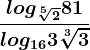 \fraclog\sqrt[5]281log163\sqrt[3]3