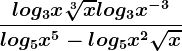 \fraclog3x\sqrt[3]x+log3x^-3log5x^5-log5x^2\sqrtx