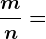 \fracmn=