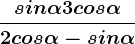 \fracsin \alpha +3 cos \alpha 2 cos \alpha -sin\alpha 