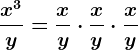 \fracx^3y=\fracxy \cdot \fracxy \cdot \fracxy