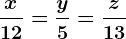 \fracx12=\fracy5=\fracz13