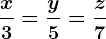 \fracx3=\fracy5=\fracz7