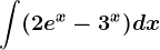 \int (2e^x-3^x)dx