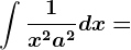 \int \frac1x^2+a^2dx=