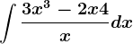 \int \frac3x^3-2x+4xdx