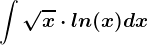 \int \sqrtx\cdot ln(x)dx