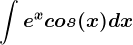 \int e^xcos(x)dx