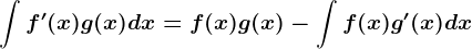 \int f'(x)g(x)dx=f(x)g(x)-\int f(x)g'(x)dx