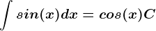 \int sin(x)dx=cos(x)+C
