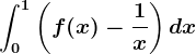 \int0^1\left ( f(x)-\frac1x \right )dx