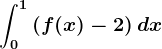 \int0^1\left ( f(x)-2 \right )dx