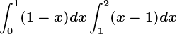 \int0^1 (1-x)dx+\int1 ^2 (x-1)dx