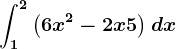 \int1^2\left ( 6x^2-2x+5 \right )dx