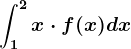 \int1^2x\cdot f(x)dx