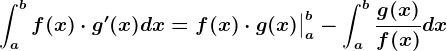 \inta^bf(x)\cdot g'(x)dx=f(x)\cdot g(x)\big|a^b -\inta^b\fracg(x)f(x)dx