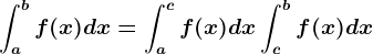 \inta^bf(x)dx=\inta^cf(x)dx+\intc^bf(x)dx