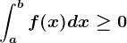 \inta^bf(x)dx\geq 0