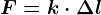 \large F= k\cdot \Delta l