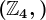 \left(\mathbbZ4,+\right)