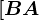 \left[BA\right.