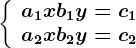 \left\\beginarrayl a1x+b1y=c1\\ a2x+b2y=c2 \endarray\right.