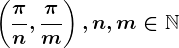\left ( \frac\pi n,\frac\pi m \right ),n,m\in \mathbbN
