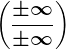 \left ( \frac\pm \infty \pm \infty  \right )