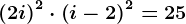 \left ( 2+i \right )^2\cdot \left ( i-2 \right )^2=25