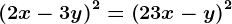\left ( 2+x-3y \right )^2=\left ( 2+3x-y \right )^2
