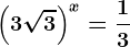 \left ( 3\sqrt3 \right )^x=\frac13