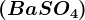\left ( BaSO4 \right )
