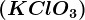 \left ( KClO3 \right )