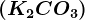 \left ( K2CO3 \right )
