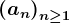 \left ( an \right )n\geq 1