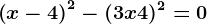 \left ( x-4 \right )^2-(3x+4)^2=0