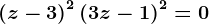 \left ( z-3 \right )^2+\left ( 3z-1 \right )^2=0