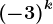 \left (-3 \right )^k