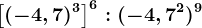 \left [ (-4,7)^3 \right ]^6:(-4,7^2)^9