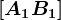 \left [ A1B1 \right ]