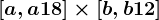 \left [ a,a+18 \right ]\times \left [ b,b+12 \right ]