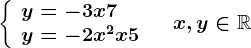 \left \ \beginarrayl y=-3x+7\\ y=-2x^2+x+5 \endarray \right.\quad x,y\in \mathbbR