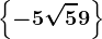 \left \ -5\sqrt5+9\right \