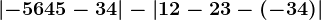 \left | -56+45-34 \right |-\left | 12-23-\left ( -34 \right ) \right |