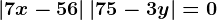 \left | 7x-56 \right |+\left | 75-3y \right |=0