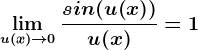 \limu(x)--> 0\fracsin(u(x))u(x)=1